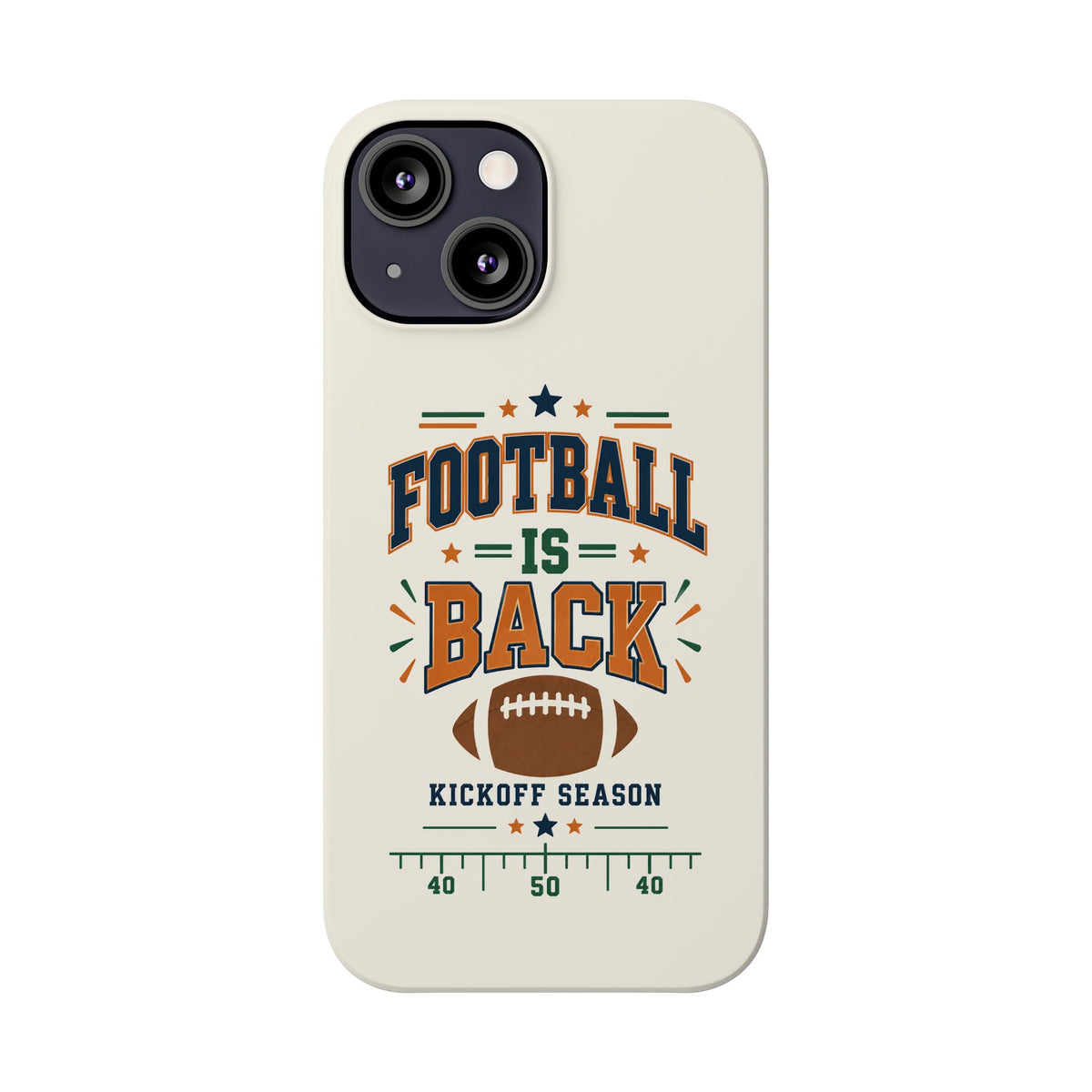 Football Is Back Slim Phone Case — NFL Kickoff Season Protective Cover
