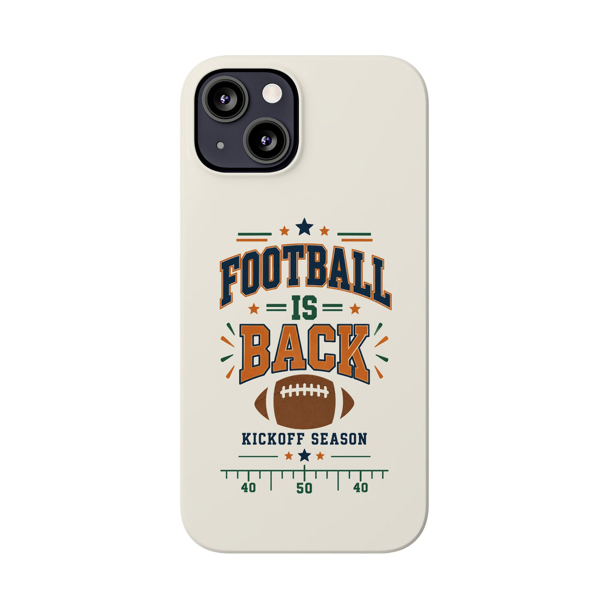 Football Is Back Slim Phone Case — NFL Kickoff Season Protective Cover