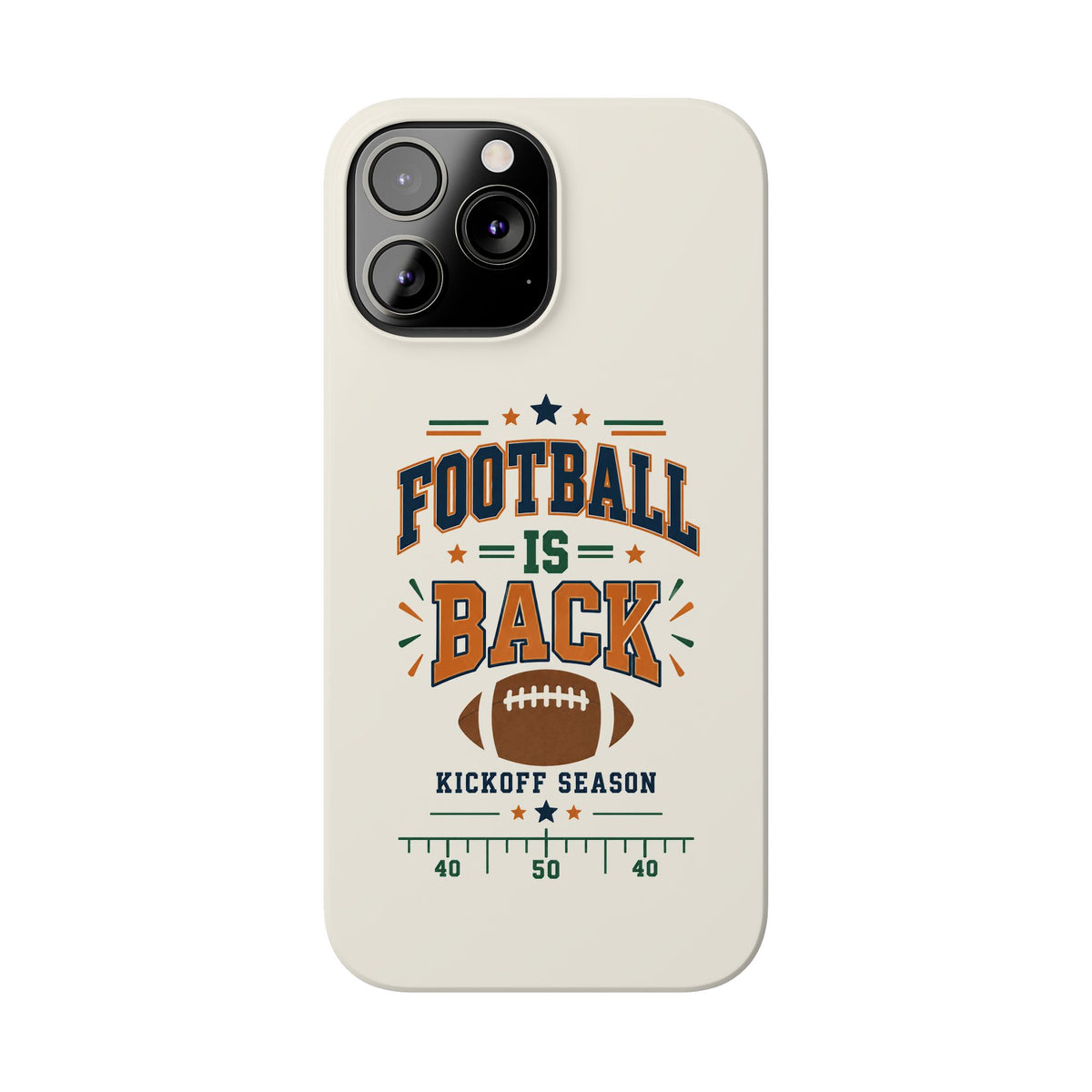 Football Is Back Slim Phone Case — NFL Kickoff Season Protective Cover